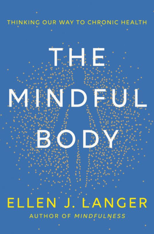 Book Review: The Mindful Body by Ellen Langer