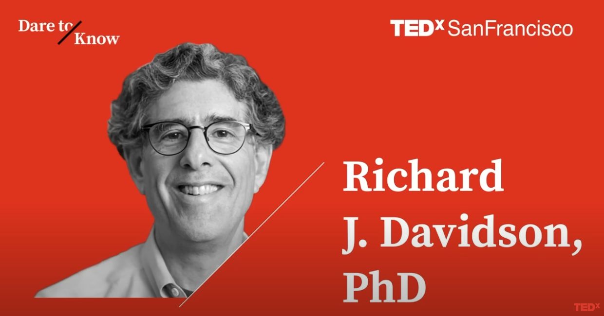 How Mindfulness Changes The Emotional Life Of Our Brains by Richard Davidson